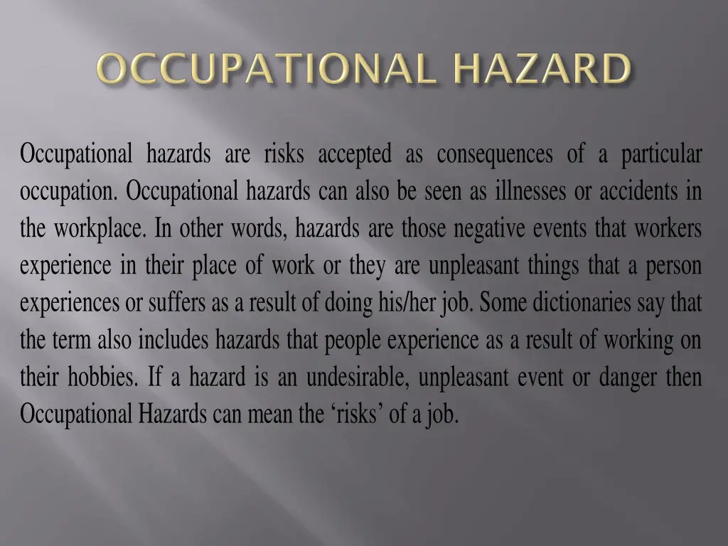 occupational hazards are risks accepted
