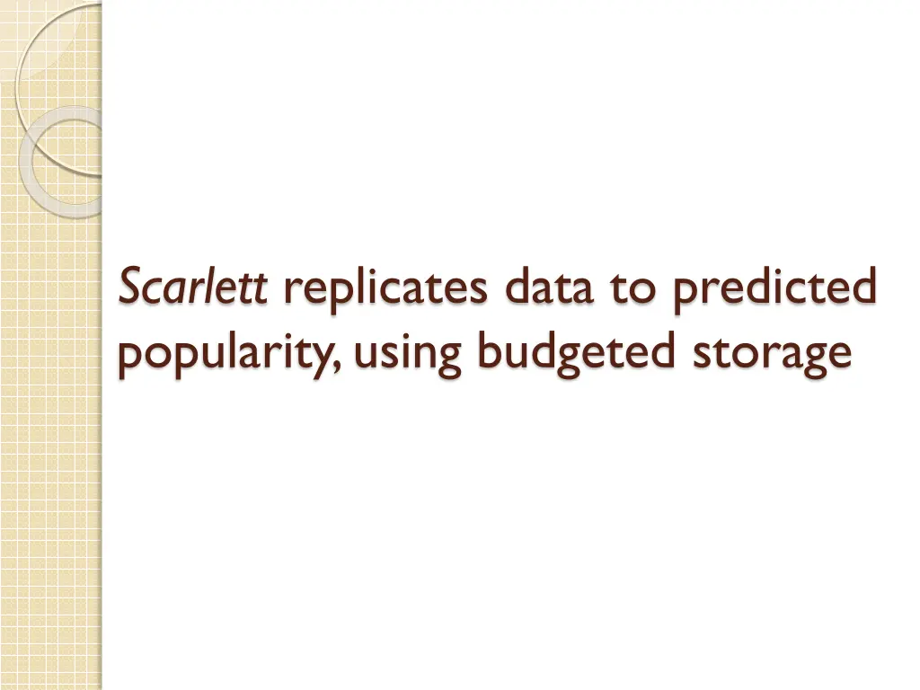 scarlett replicates data to predicted popularity