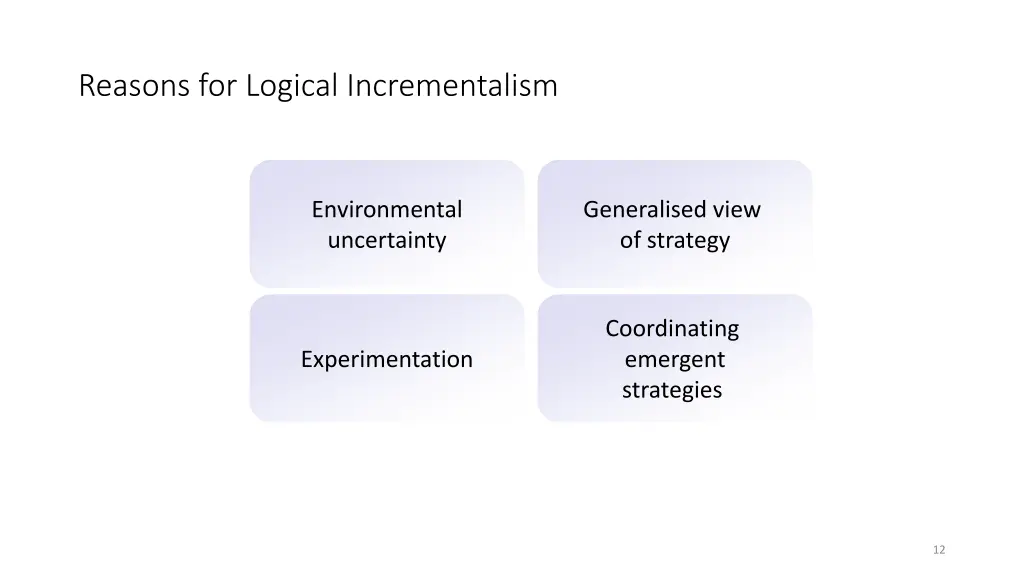 reasons for logical incrementalism