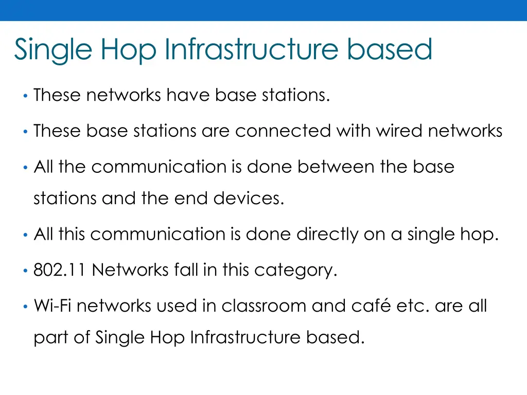 single hop infrastructure based