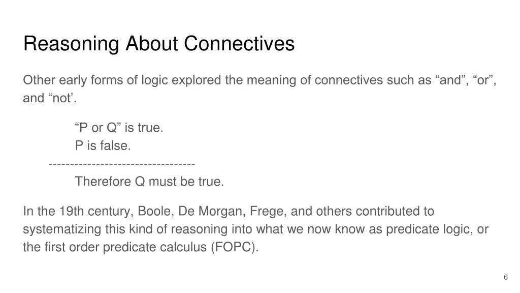 reasoning about connectives