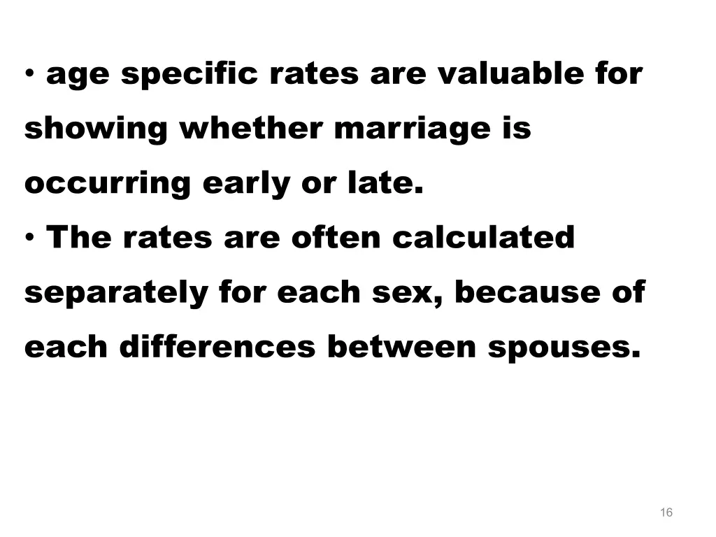 age specific rates are valuable for showing