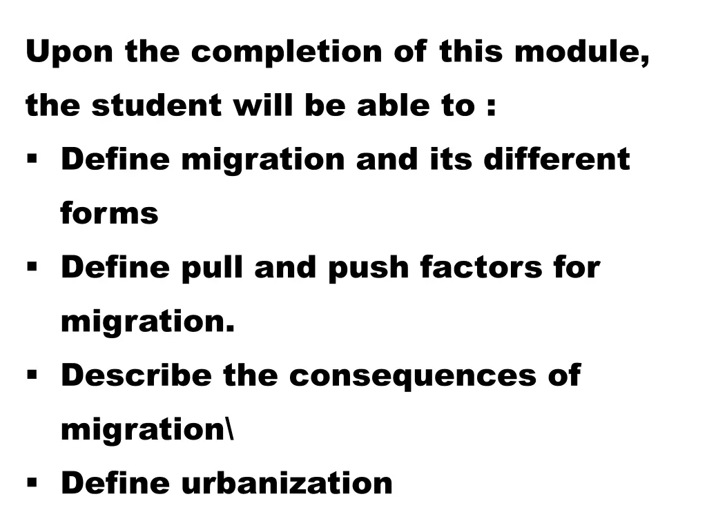 upon the completion of this module the student