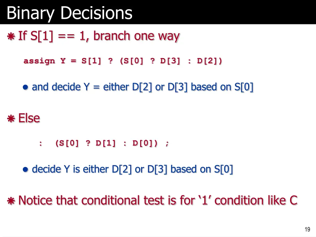 binary decisions if s 1 1 branch one way