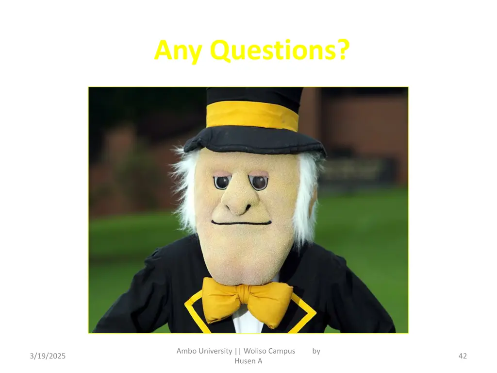any questions