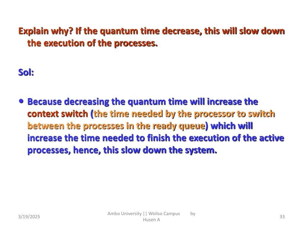 explain why if the quantum time decrease this