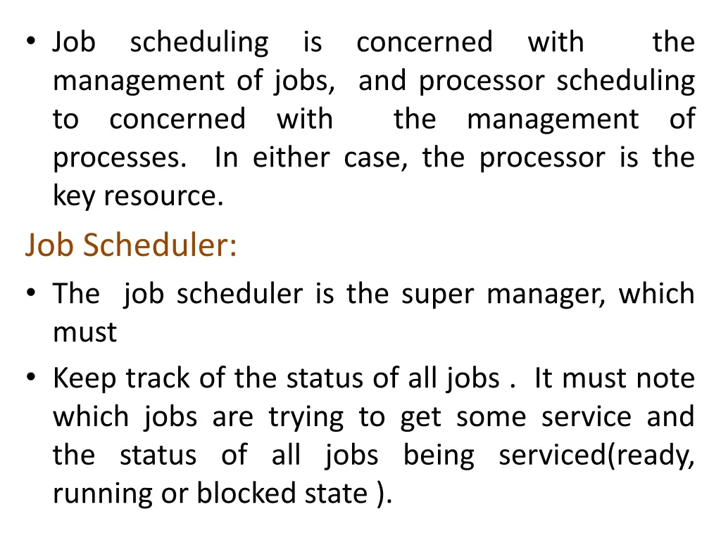 job management of jobs and processor scheduling