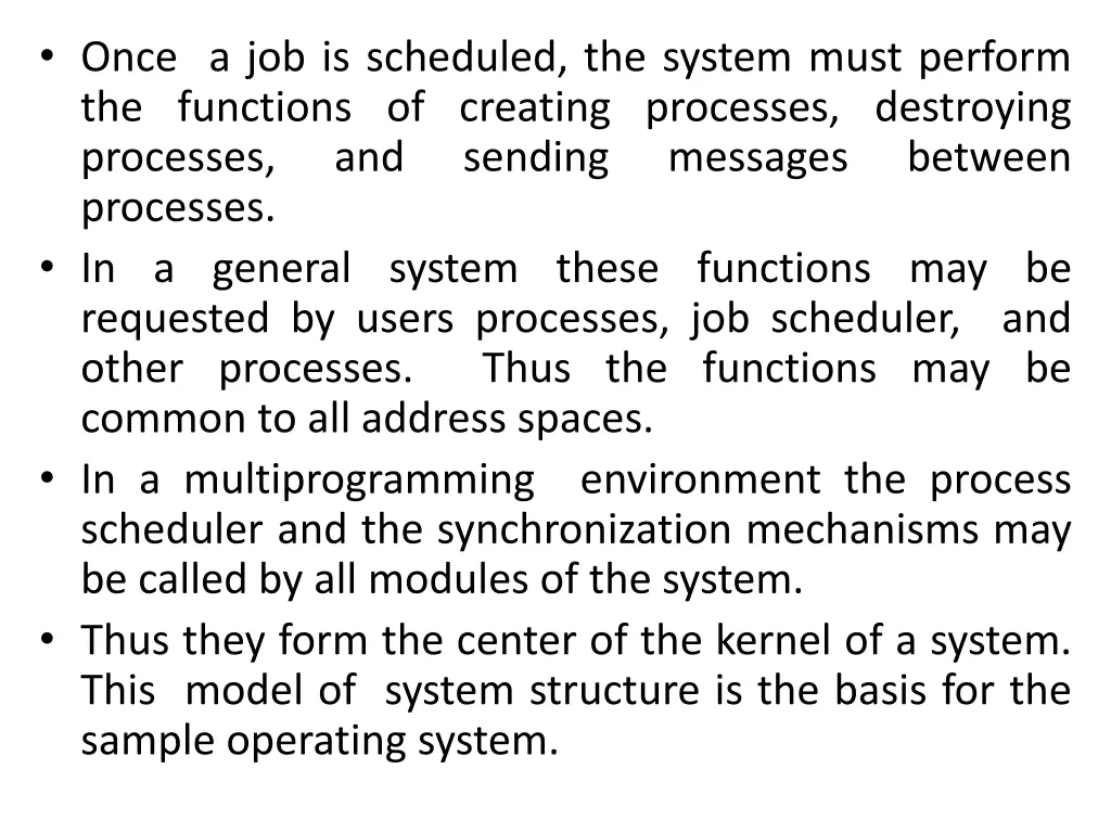 once a job is scheduled the system must perform