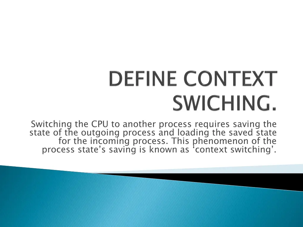 switching the cpu to another process requires