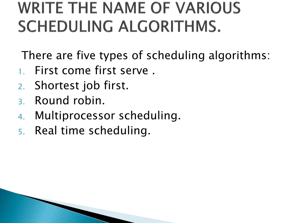 there are five types of scheduling algorithms