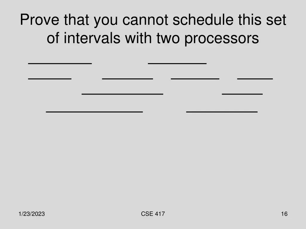 prove that you cannot schedule this