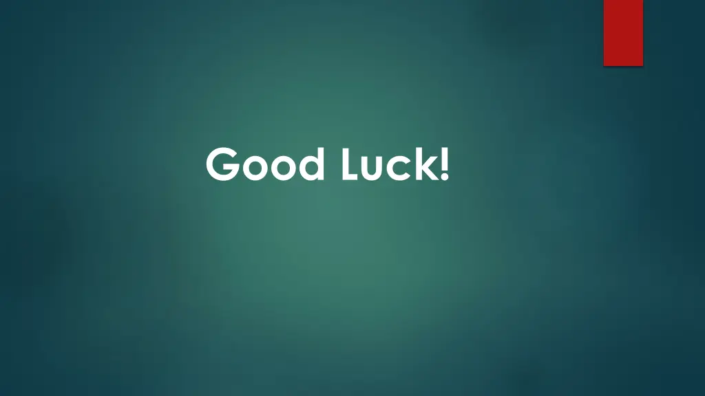 good luck