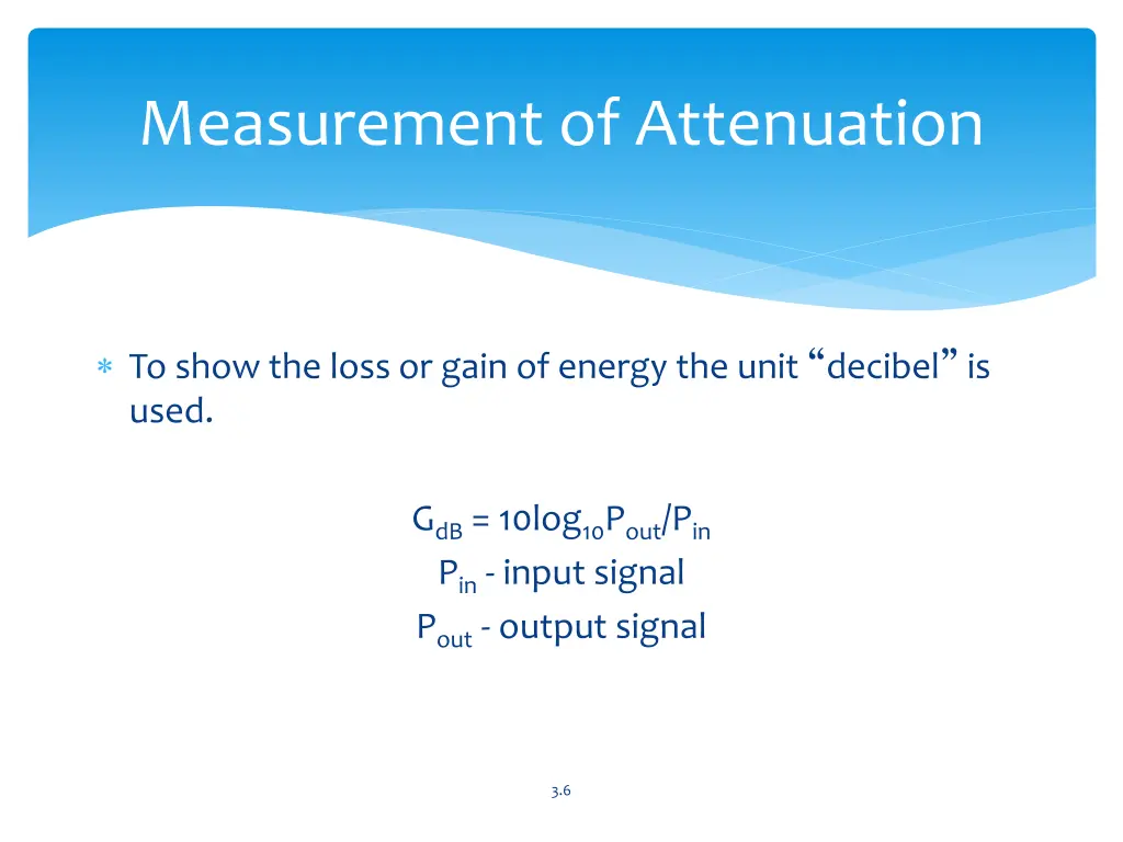 measurement of attenuation