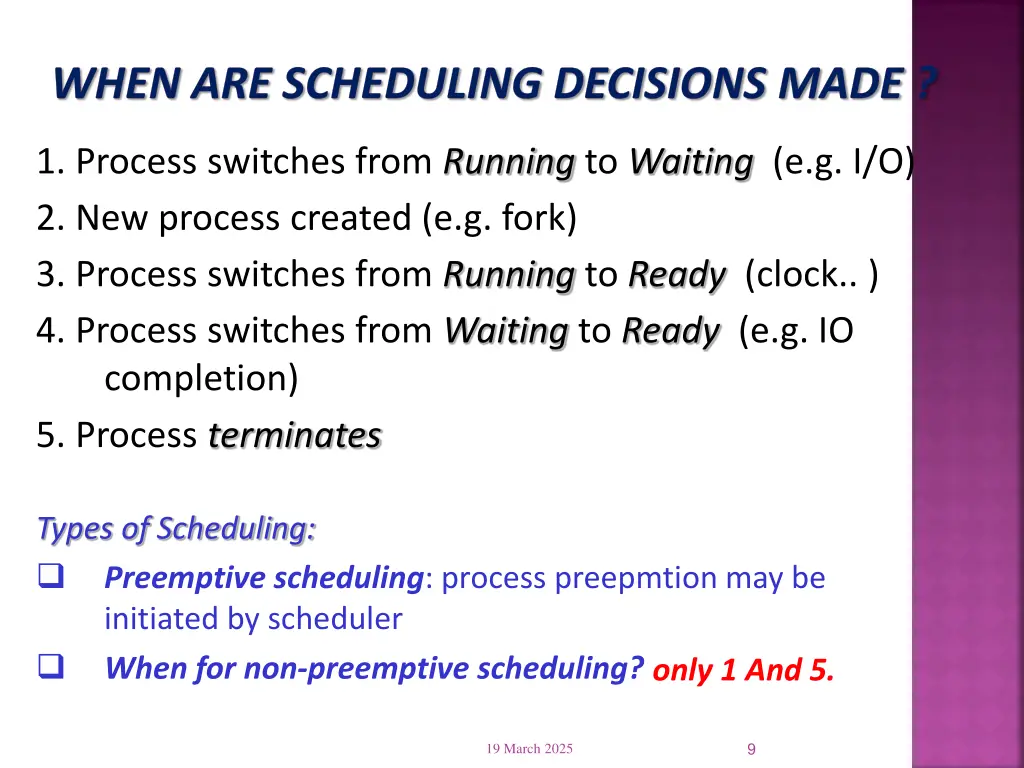 when are scheduling decisions made