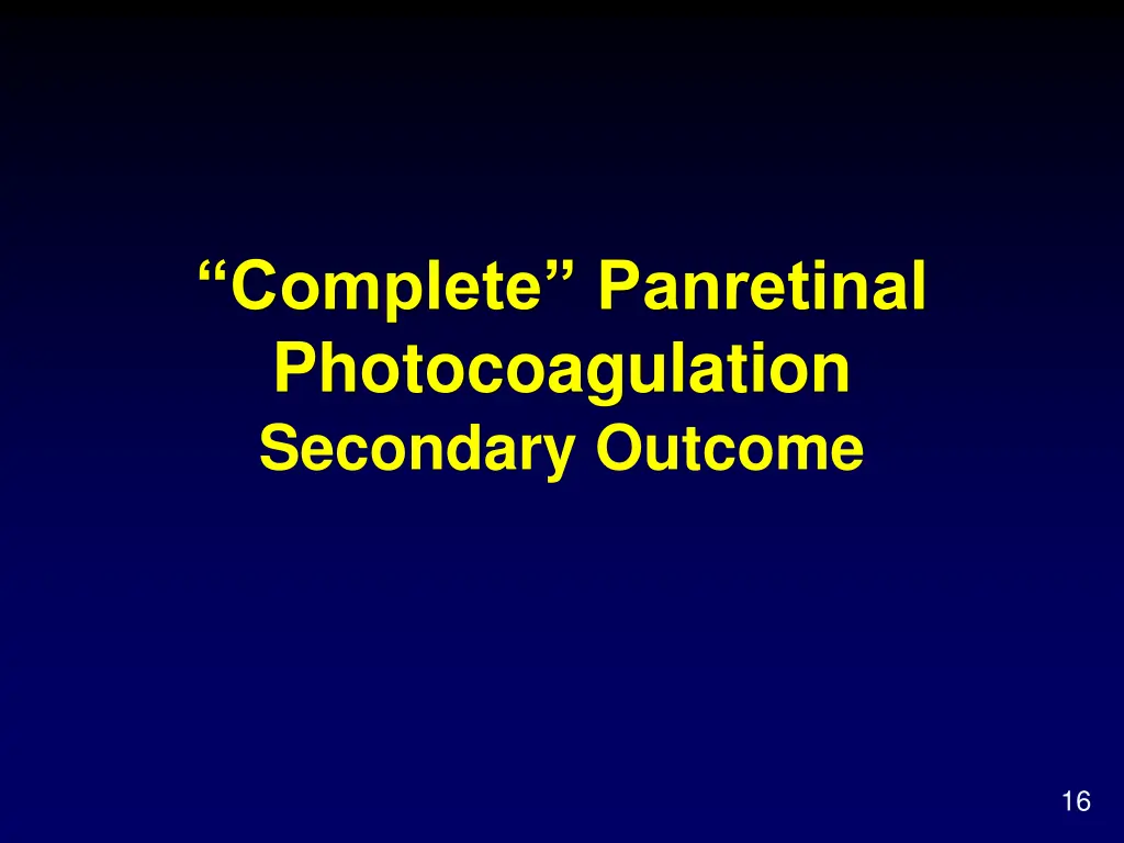 complete panretinal photocoagulation secondary