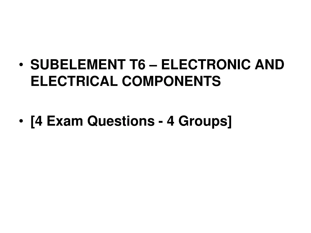 subelement t6 electronic and electrical components