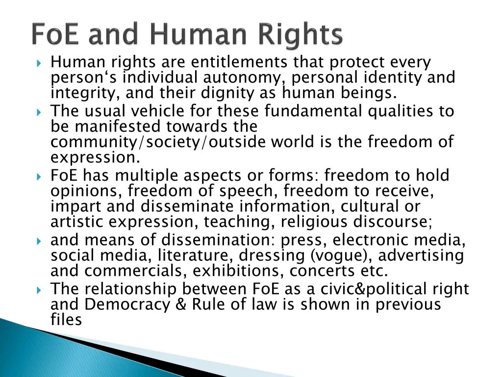 human rights are entitlements that protect every