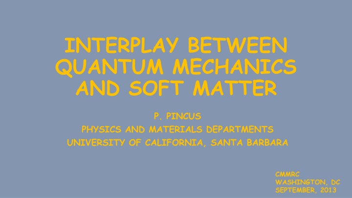 interplay between quantum mechanics and soft