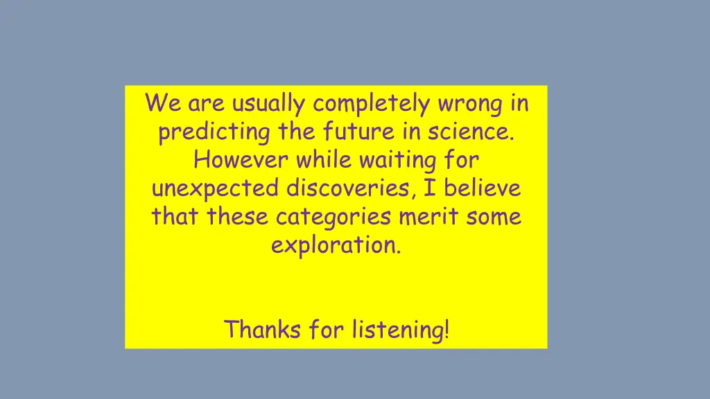 we are usually completely wrong in predicting