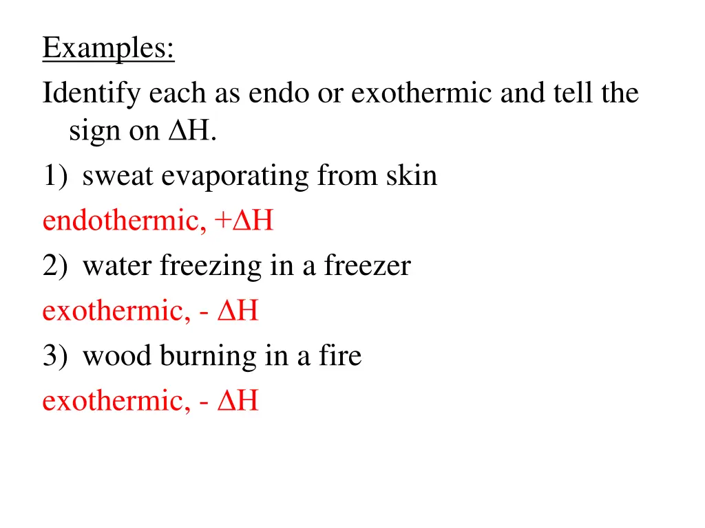 examples identify each as endo or exothermic