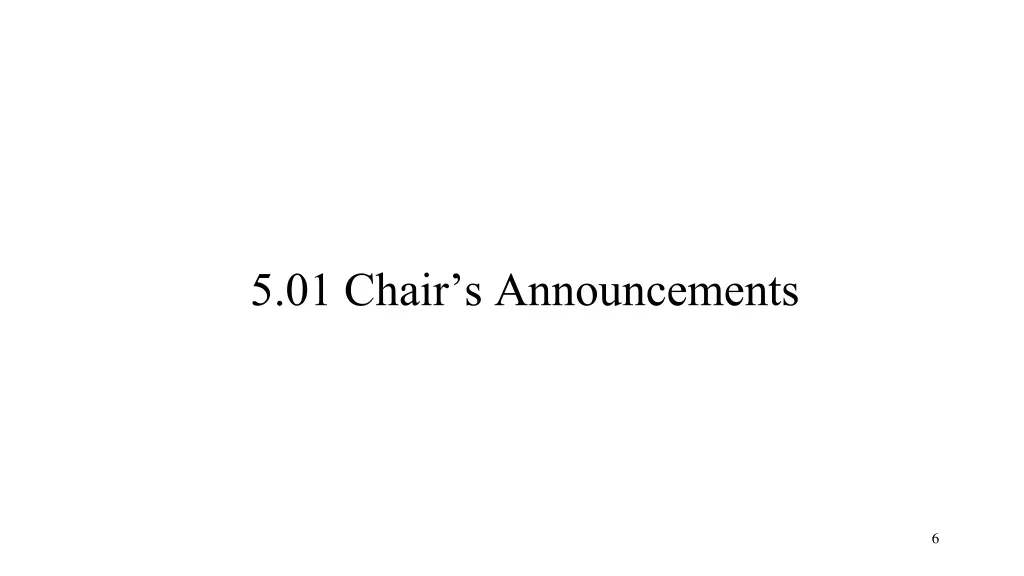 5 01 chair s announcements