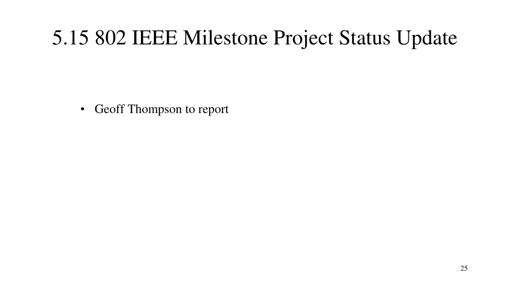 5 15 802 ieee milestone project status update