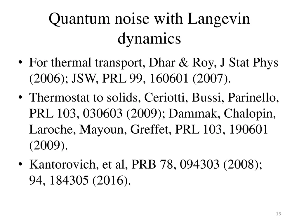 quantum noise with langevin dynamics