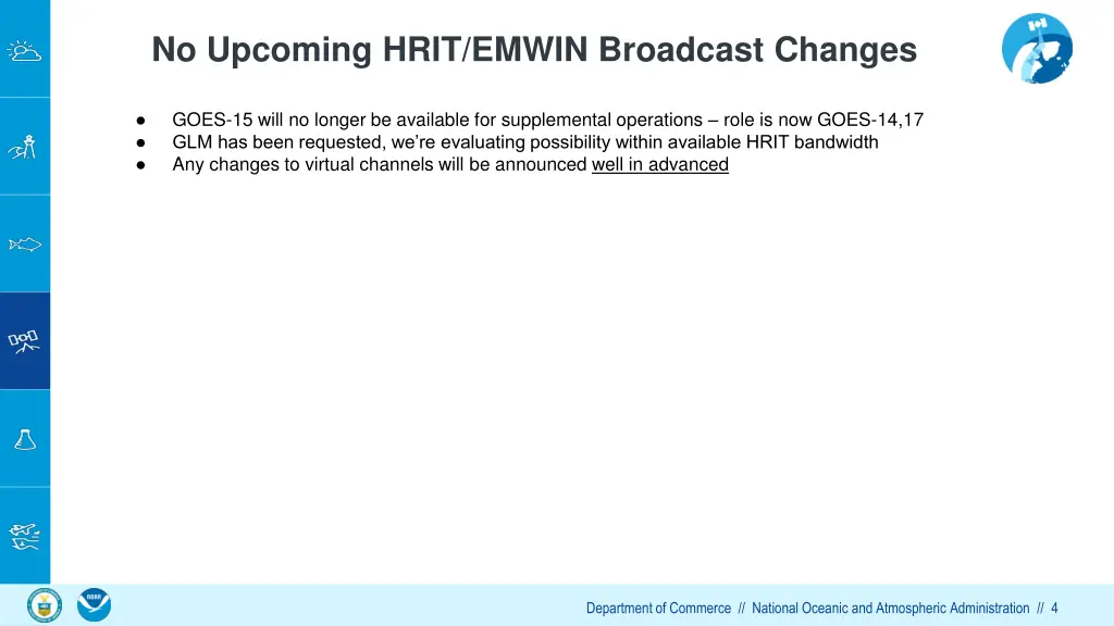 no upcoming hrit emwin broadcast changes