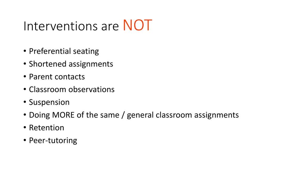 interventions are not