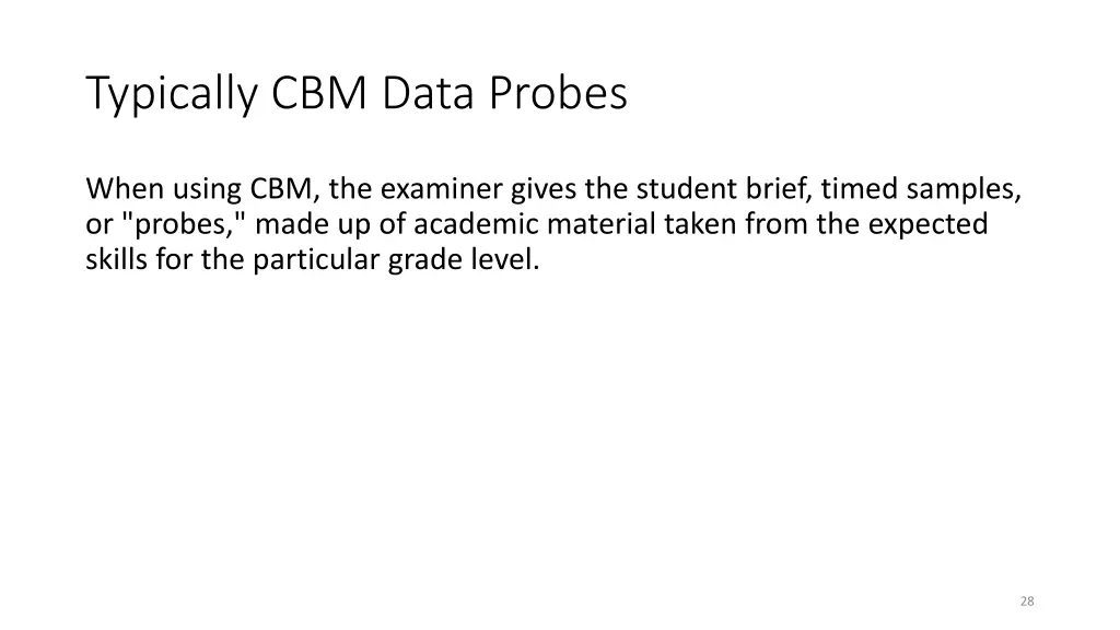 typically cbm data probes