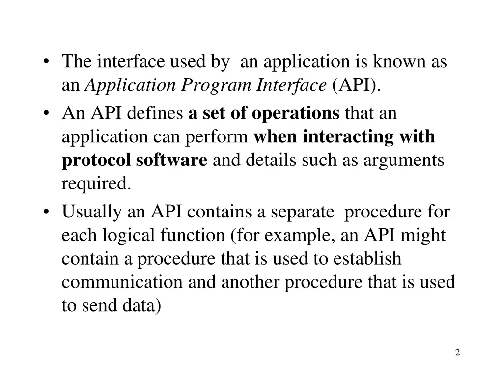 the interface used by an application is known