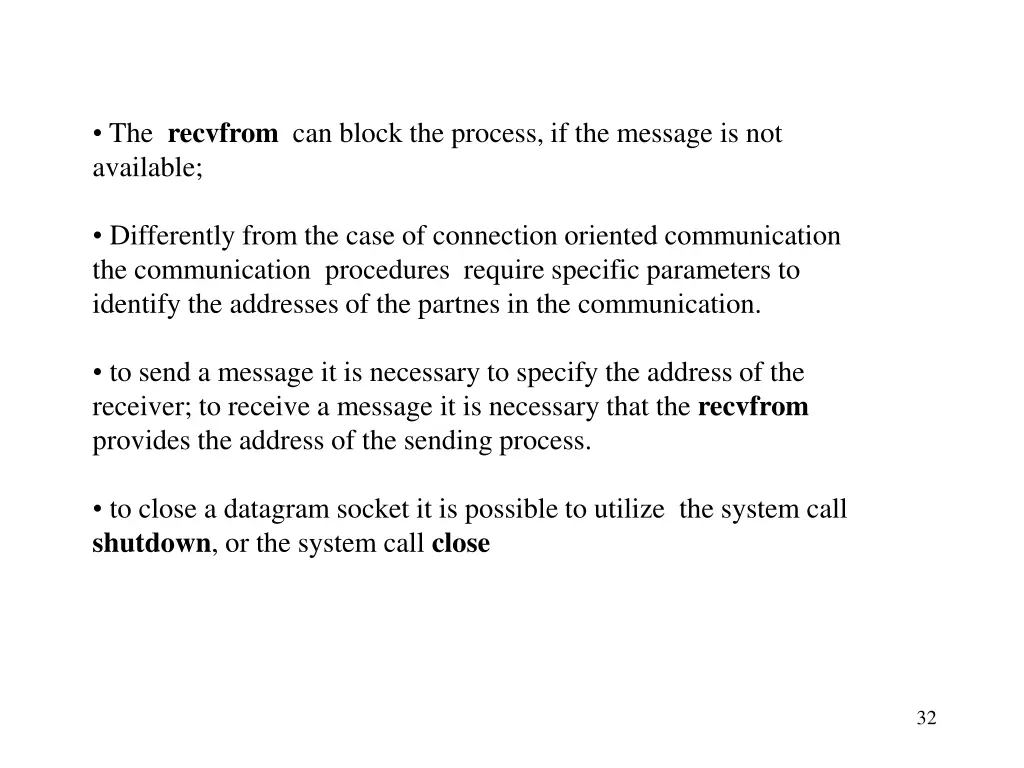 the recvfrom can block the process if the message
