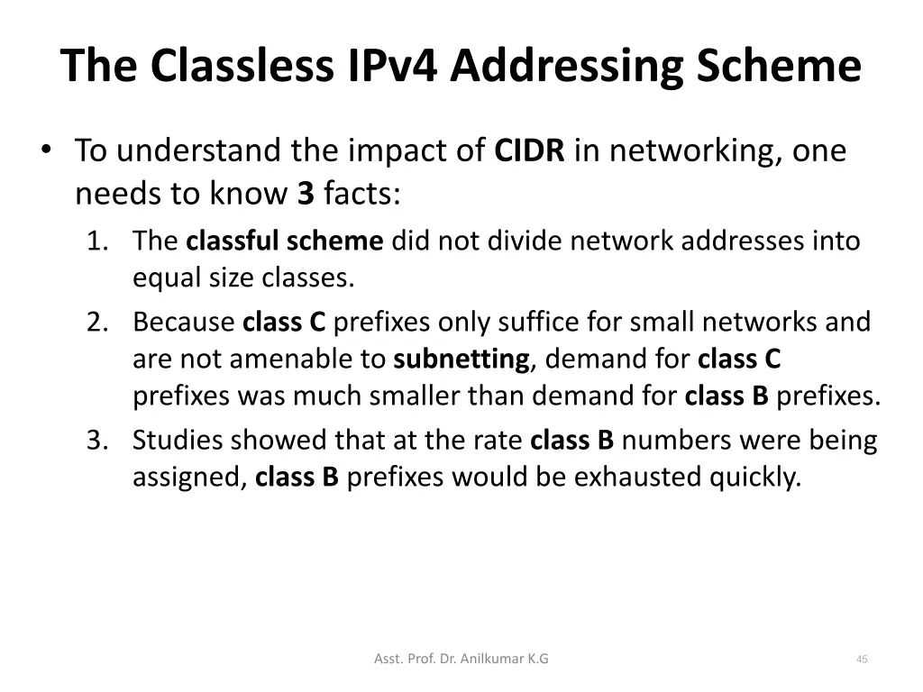 the classless ipv4 addressing scheme 1