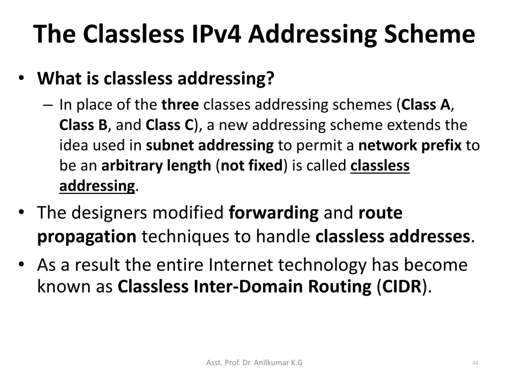 the classless ipv4 addressing scheme