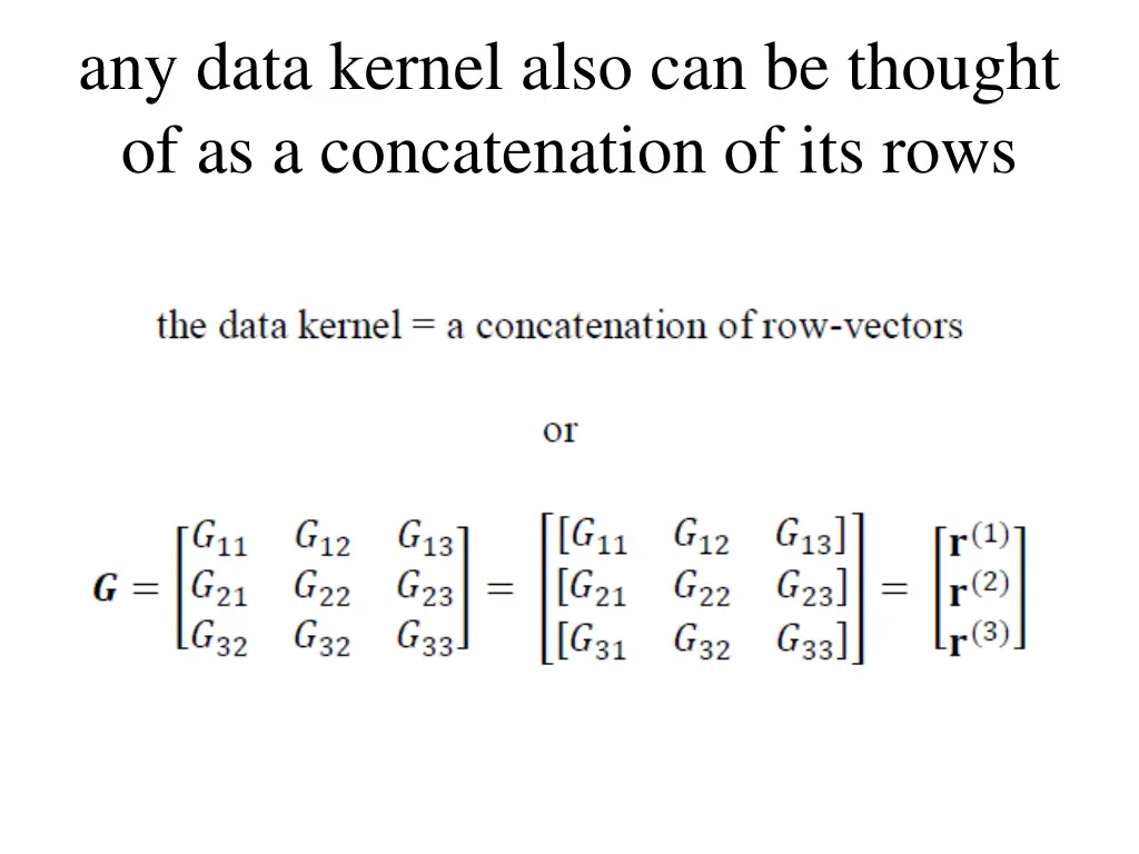 any data kernel also can be thought