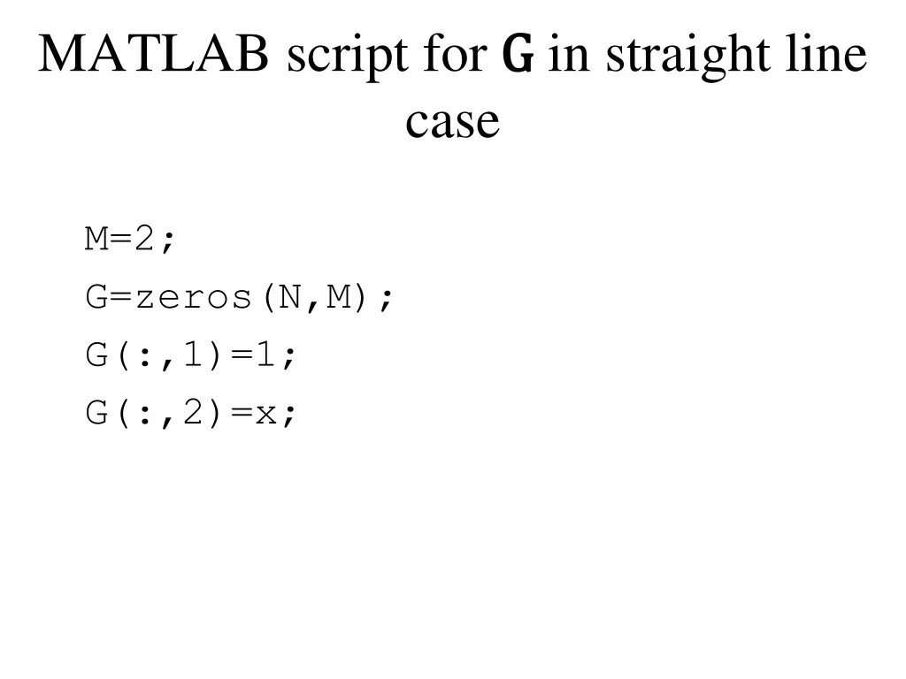 matlab script for g g in straight line case