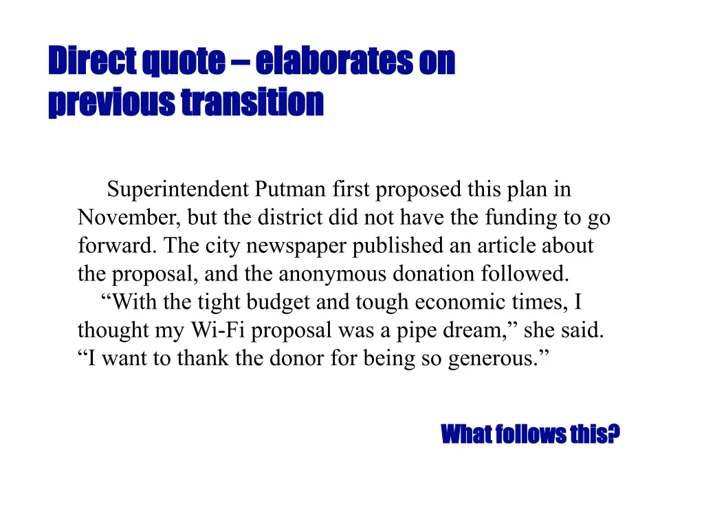 direct quote direct quote elaborates on previous