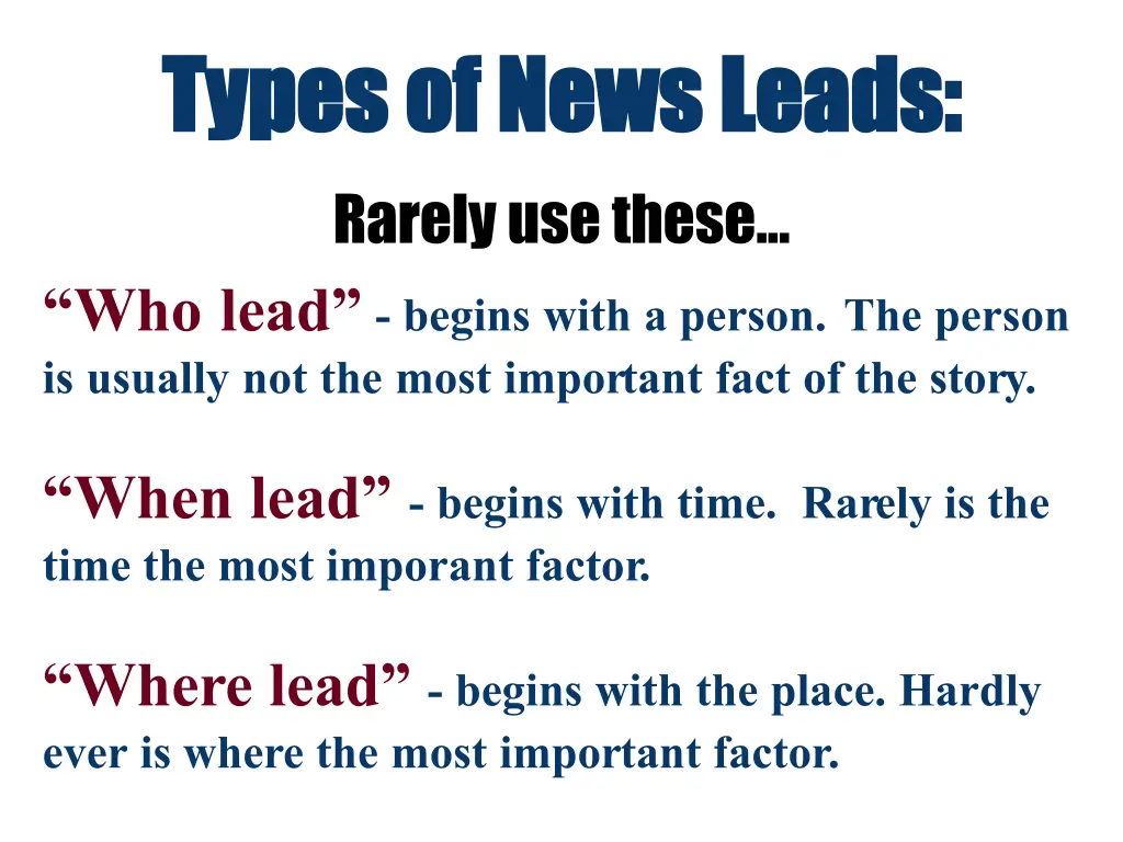ty type pes s o of f ne rarely use these who lead