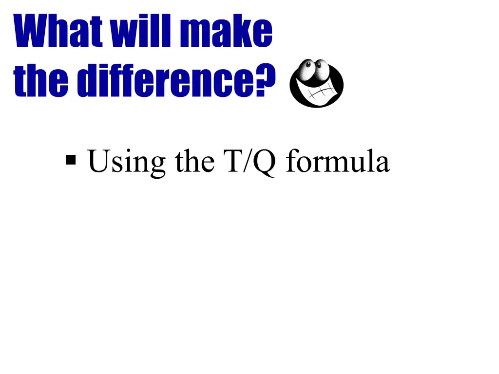what will make the difference 1