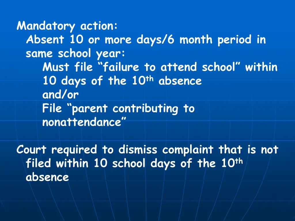 mandatory action absent 10 or more days 6 month