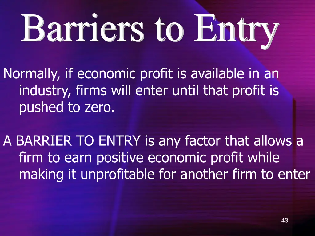 barriers to entry