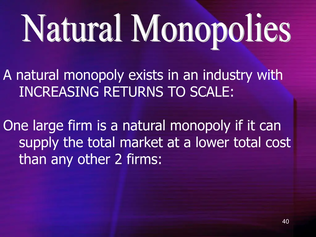 natural monopolies
