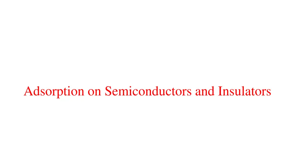 adsorption on semiconductors and insulators