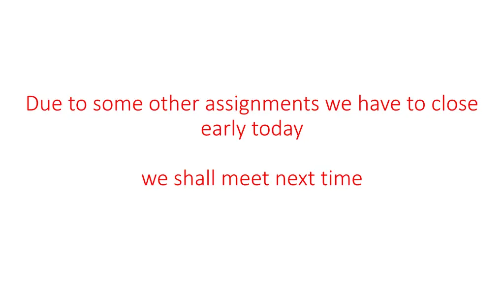 due to some other assignments we have to close