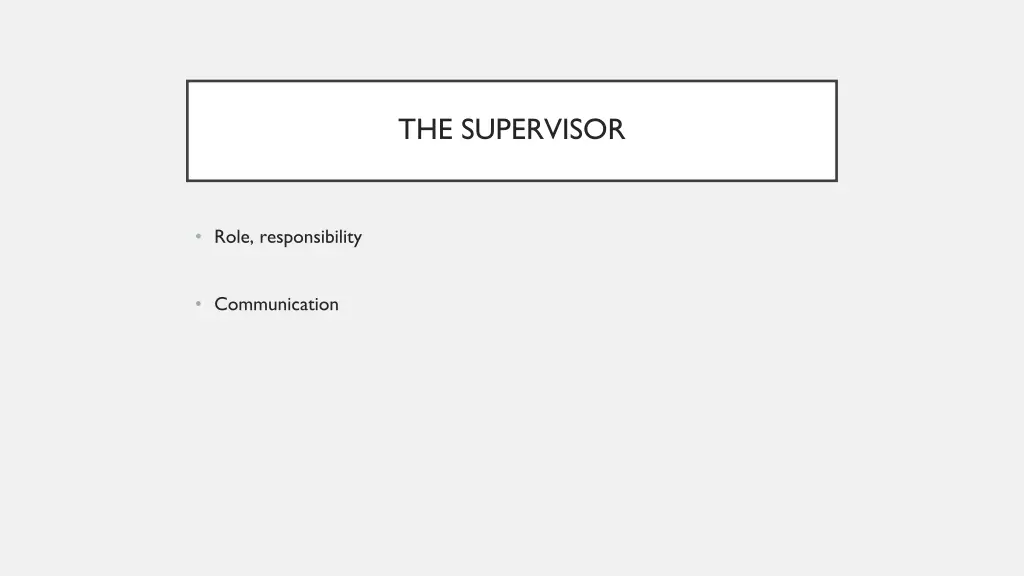 the supervisor