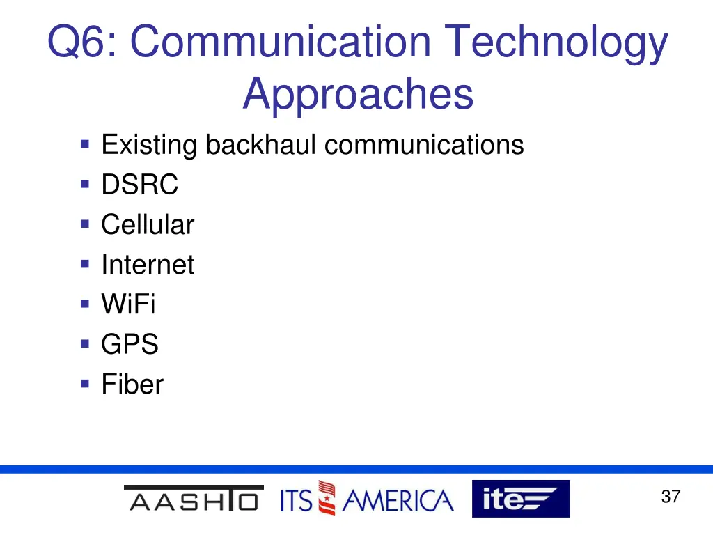 q6 communication technology approaches existing