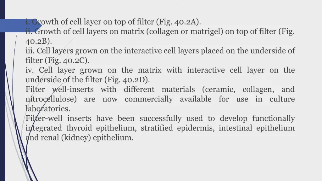i growth of cell layer on top of filter