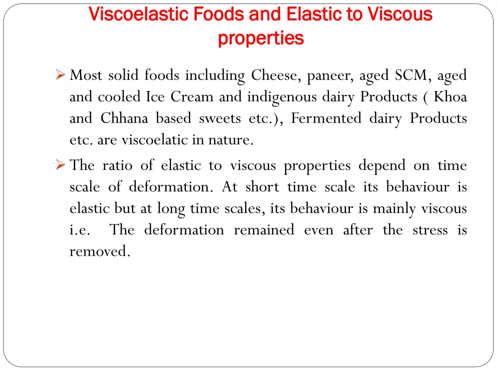 viscoelastic viscoelastic foods and elastic