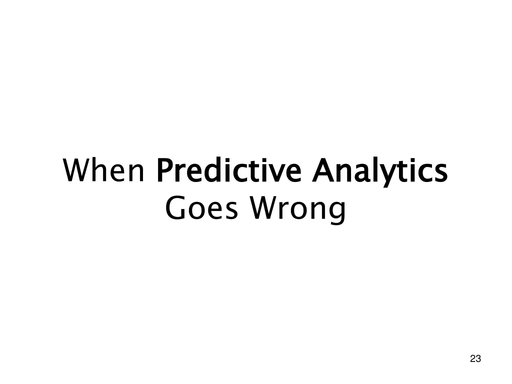 when predictive analytics goes wrong