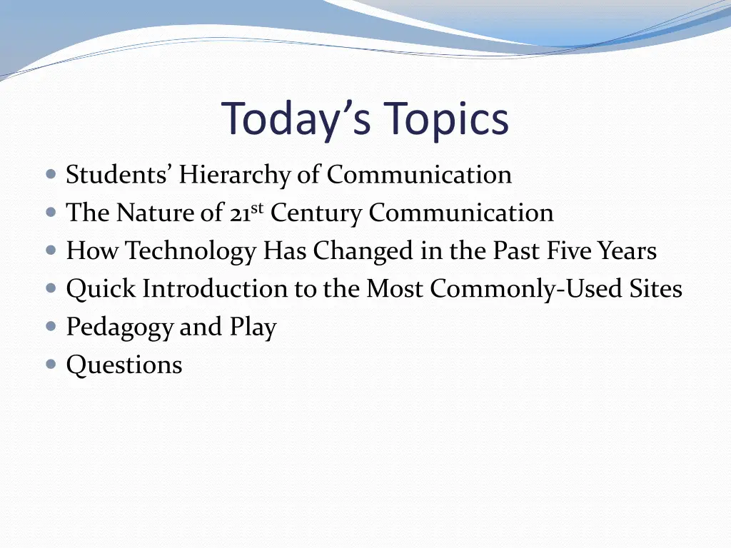 today s topics